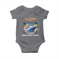 Aw Ship It’s A Family Trip 2025 Baby Onesie Cruising Trip Summer Vacation