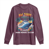 Aw Ship It’s A Family Trip 2025 Long Sleeve Shirt Cruising Trip Summer Vacation