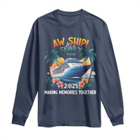 Aw Ship It’s A Family Trip 2025 Long Sleeve Shirt Cruising Trip Summer Vacation