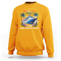 Aw Ship It’s A Family Trip 2025 Sweatshirt Cruising Trip Summer Vacation