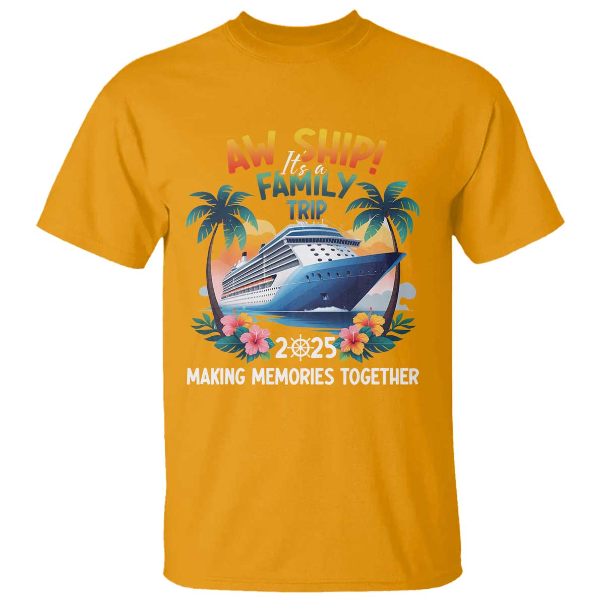Aw Ship It’s A Family Trip 2025 T Shirt Cruising Trip Summer Vacation