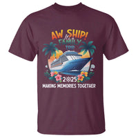 Aw Ship It’s A Family Trip 2025 T Shirt Cruising Trip Summer Vacation