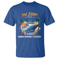 Aw Ship It’s A Family Trip 2025 T Shirt Cruising Trip Summer Vacation