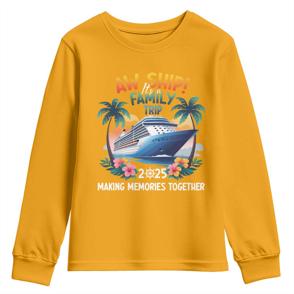 Aw Ship It’s A Family Trip 2025 Youth Sweatshirt Cruising Trip Summer Vacation