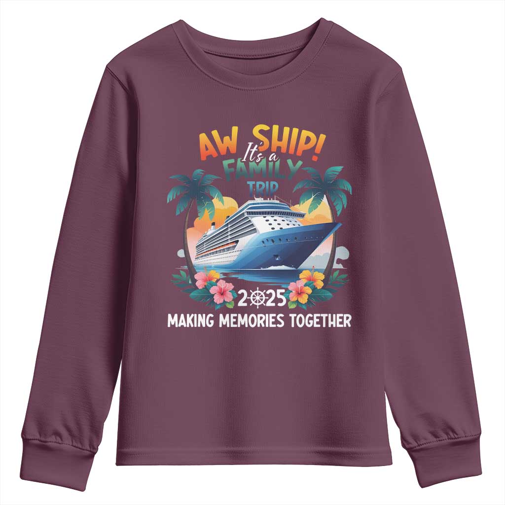 Aw Ship It’s A Family Trip 2025 Youth Sweatshirt Cruising Trip Summer Vacation