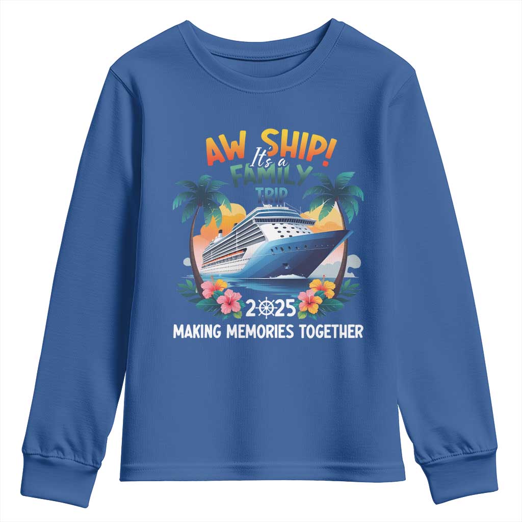Aw Ship It’s A Family Trip 2025 Youth Sweatshirt Cruising Trip Summer Vacation