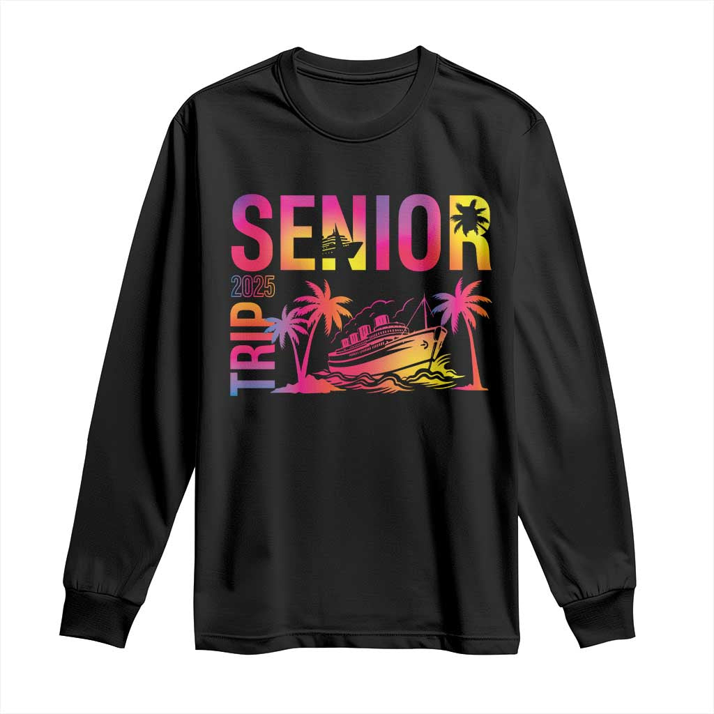 Senior Trip 2025 Long Sleeve Shirt Class of 2025