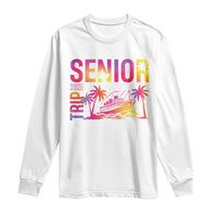 Senior Trip 2025 Long Sleeve Shirt Class of 2025