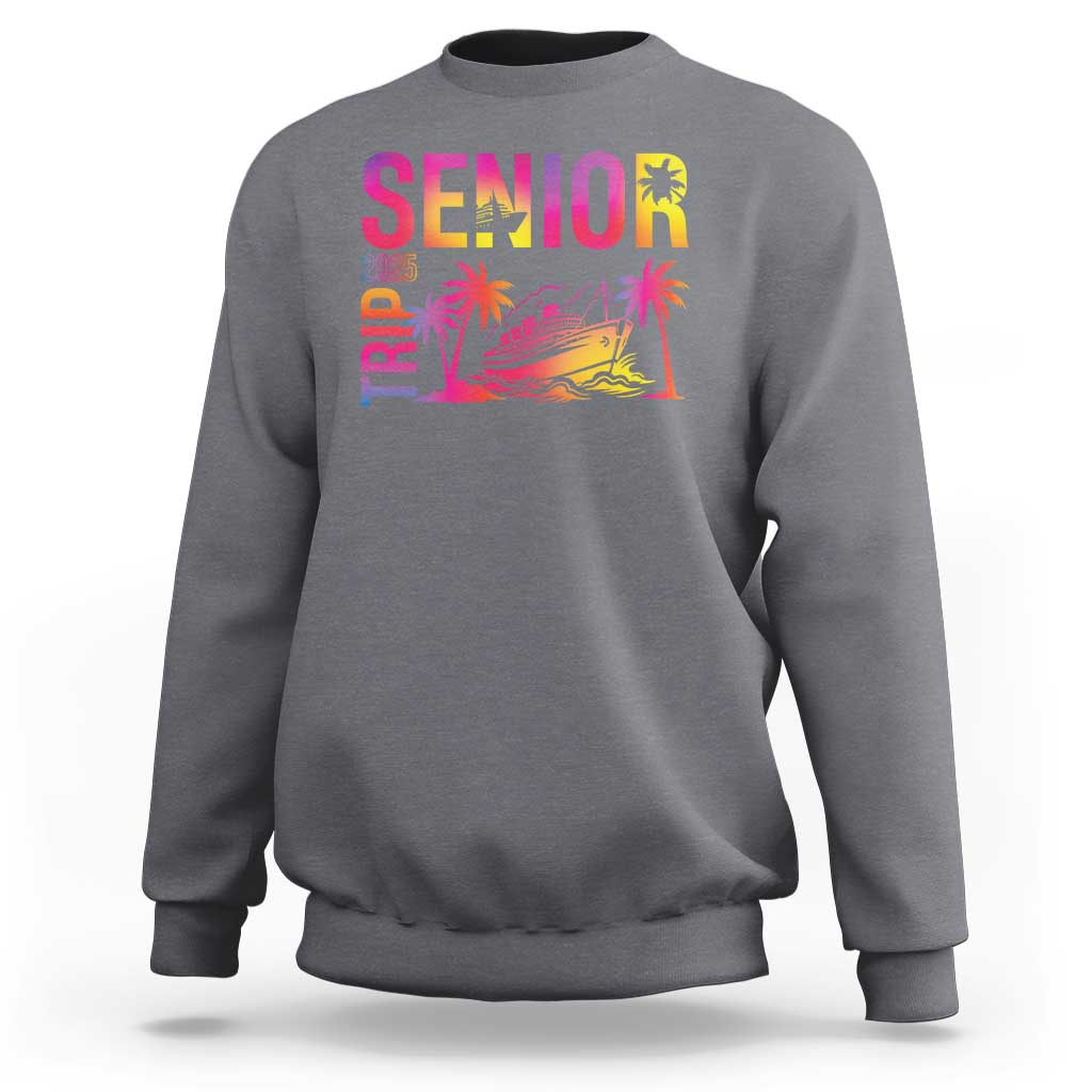 Senior Trip 2025 Sweatshirt Class of 2025
