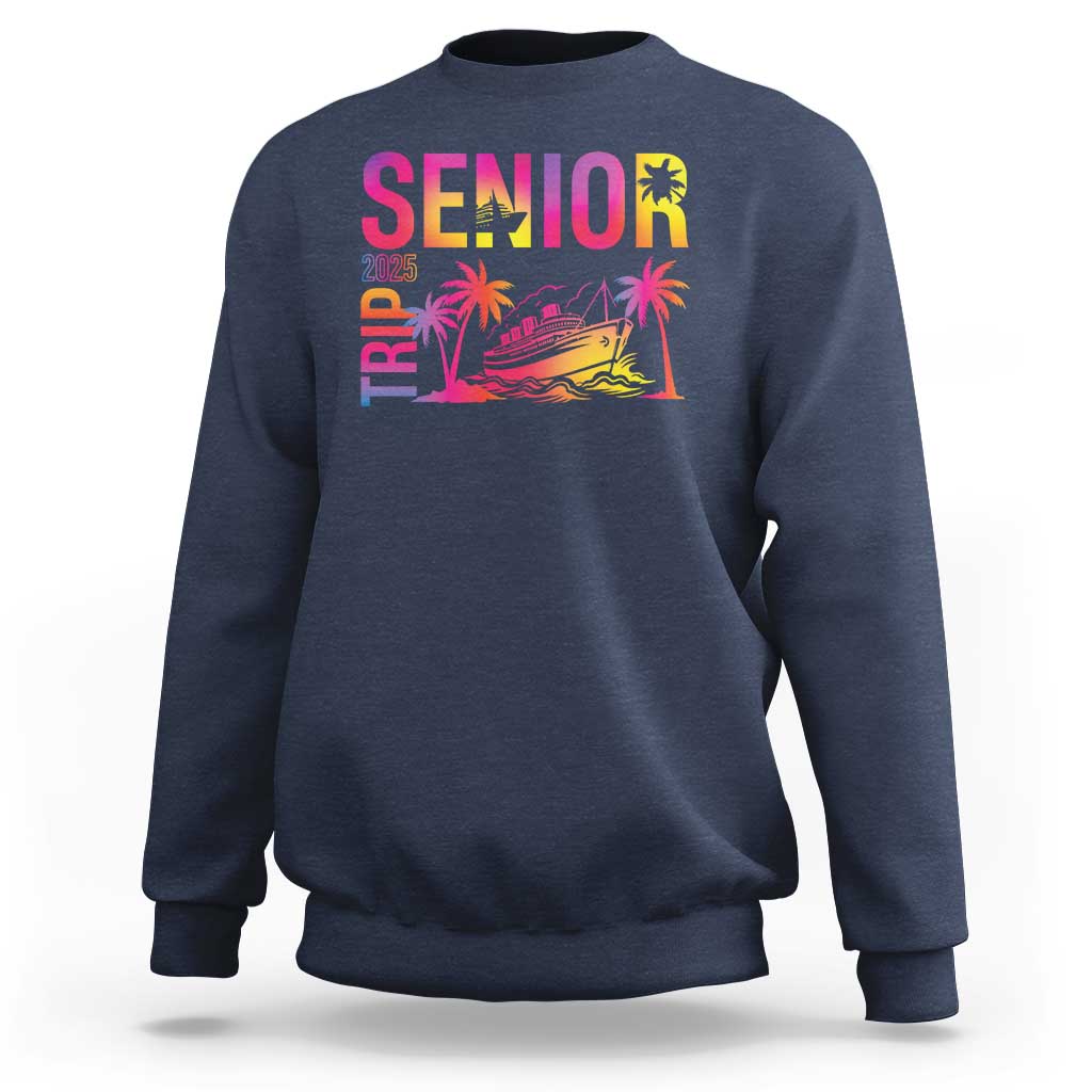 Senior Trip 2025 Sweatshirt Class of 2025