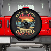 Funny Retirement Spare Tire Cover I'm Retired You Can Find Me On My Boat