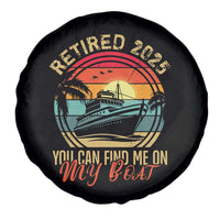 Funny Retirement Spare Tire Cover I'm Retired You Can Find Me On My Boat
