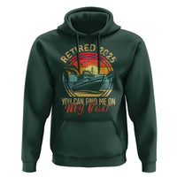 Funny Retirement Hoodie I'm Retired You Can Find Me On My Boat