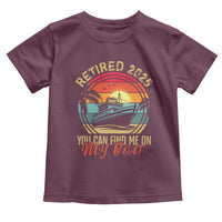 Funny Retirement Toddler T Shirt I'm Retired You Can Find Me On My Boat