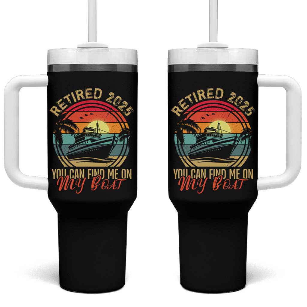 Funny Retirement Tumbler With Handle I'm Retired You Can Find Me On My Boat