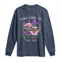 This Girl Is Retired Est 2025 Long Sleeve Shirt