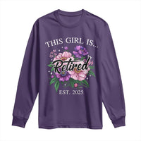This Girl Is Retired Est 2025 Long Sleeve Shirt