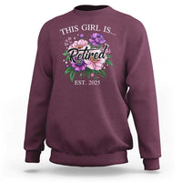 This Girl Is Retired Est 2025 Sweatshirt