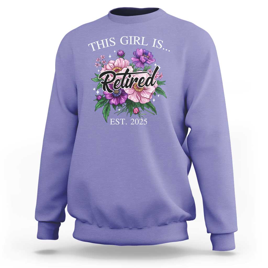 This Girl Is Retired Est 2025 Sweatshirt