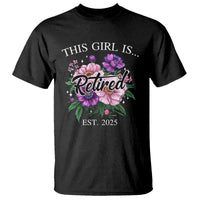 This Girl Is Retired Est 2025 T Shirt