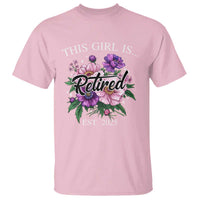 This Girl Is Retired Est 2025 T Shirt