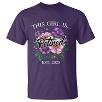 This Girl Is Retired Est 2025 T Shirt