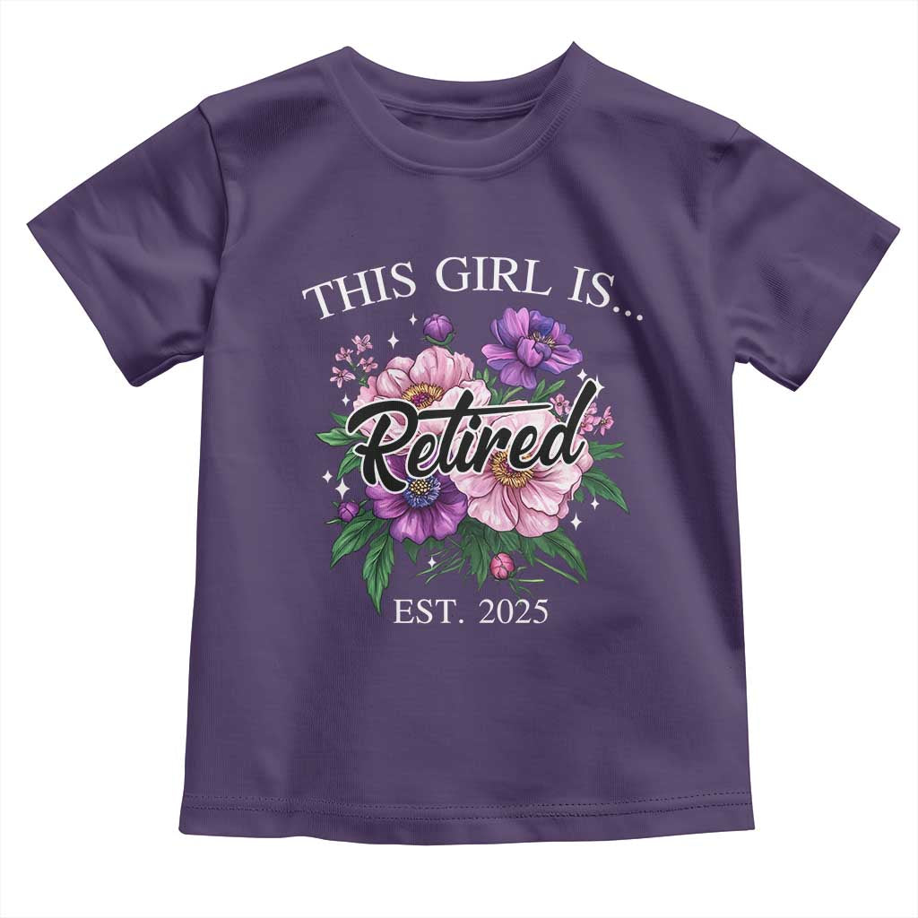 This Girl Is Retired Est 2025 Toddler T Shirt