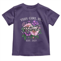 This Girl Is Retired Est 2025 Toddler T Shirt