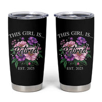 This Girl Is Retired Est 2025 Tumbler Cup