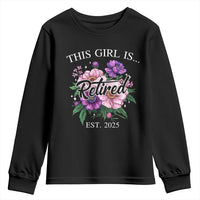 This Girl Is Retired Est 2025 Youth Sweatshirt