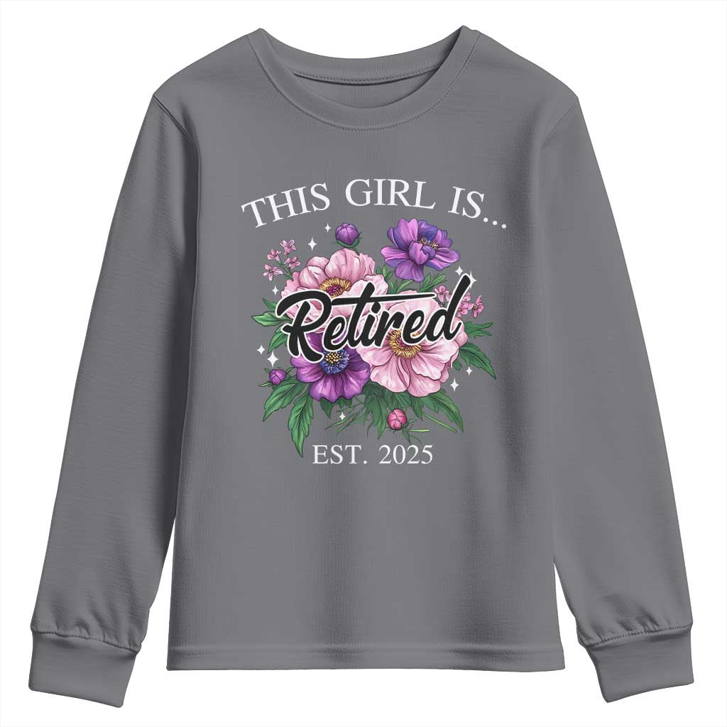 This Girl Is Retired Est 2025 Youth Sweatshirt