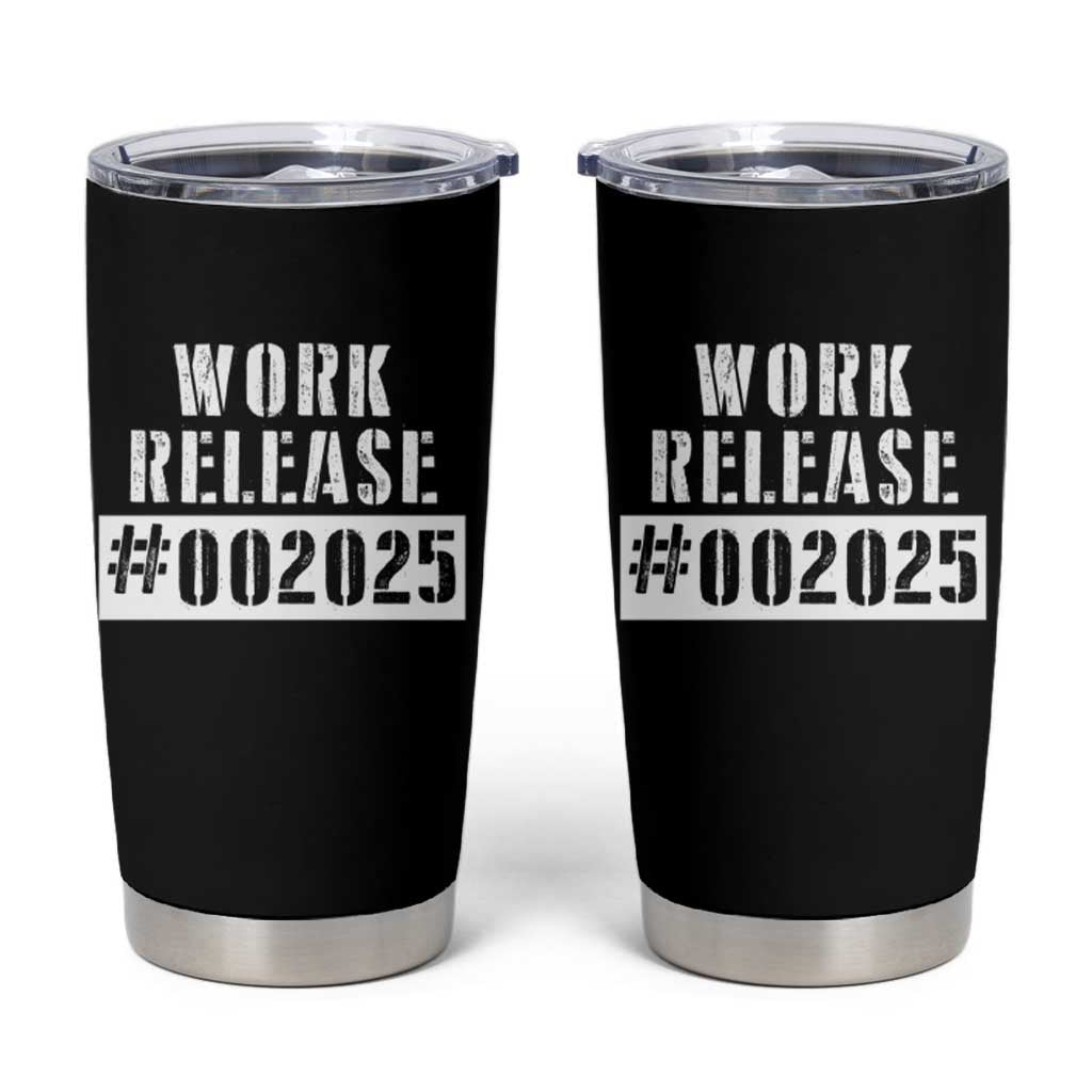 Funny Retirement 2025 Tumbler Cup Work Release