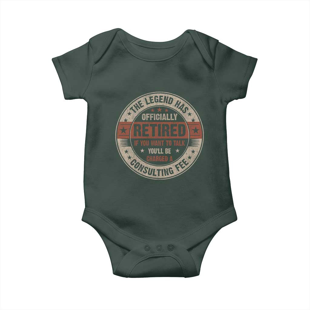 Funny Retirement Baby Onesie The Legend Has Officially Retired If You Want To Talk You'll Be Charged A Consulting Fee