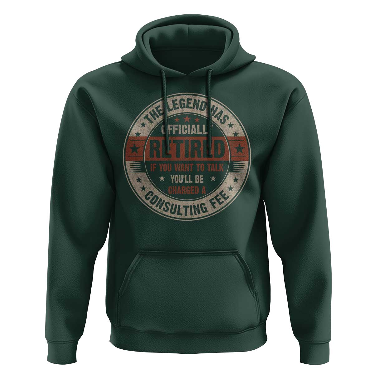 Funny Retirement Hoodie The Legend Has Officially Retired If You Want To Talk You'll Be Charged A Consulting Fee