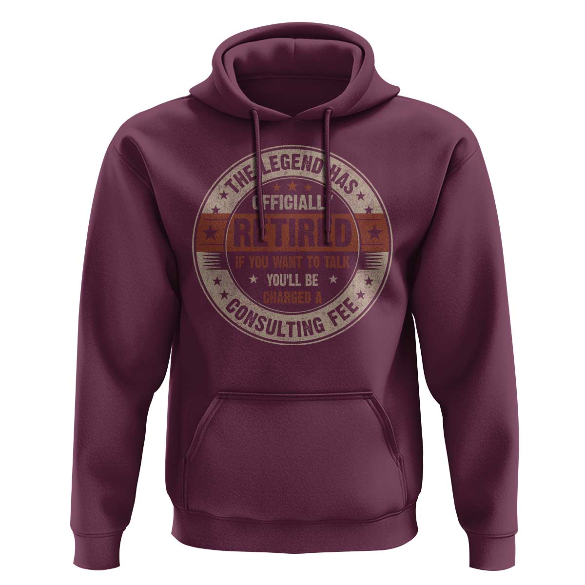 Funny Retirement Hoodie The Legend Has Officially Retired If You Want To Talk You'll Be Charged A Consulting Fee
