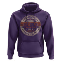 Funny Retirement Hoodie The Legend Has Officially Retired If You Want To Talk You'll Be Charged A Consulting Fee