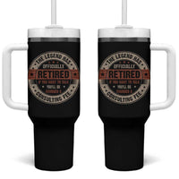 Funny Retirement Tumbler With Handle The Legend Has Officially Retired If You Want To Talk You'll Be Charged A Consulting Fee
