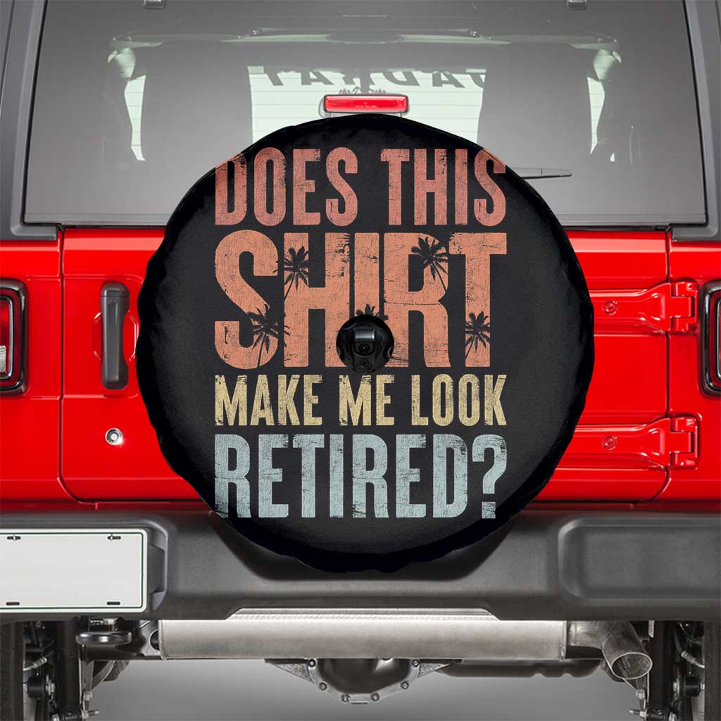Funny Retirement Spare Tire Cover Does This Make Me Look Retired