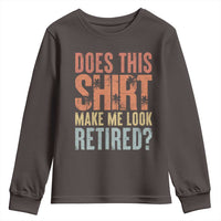 Funny Retirement Youth Sweatshirt Does This Make Me Look Retired