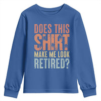Funny Retirement Youth Sweatshirt Does This Make Me Look Retired