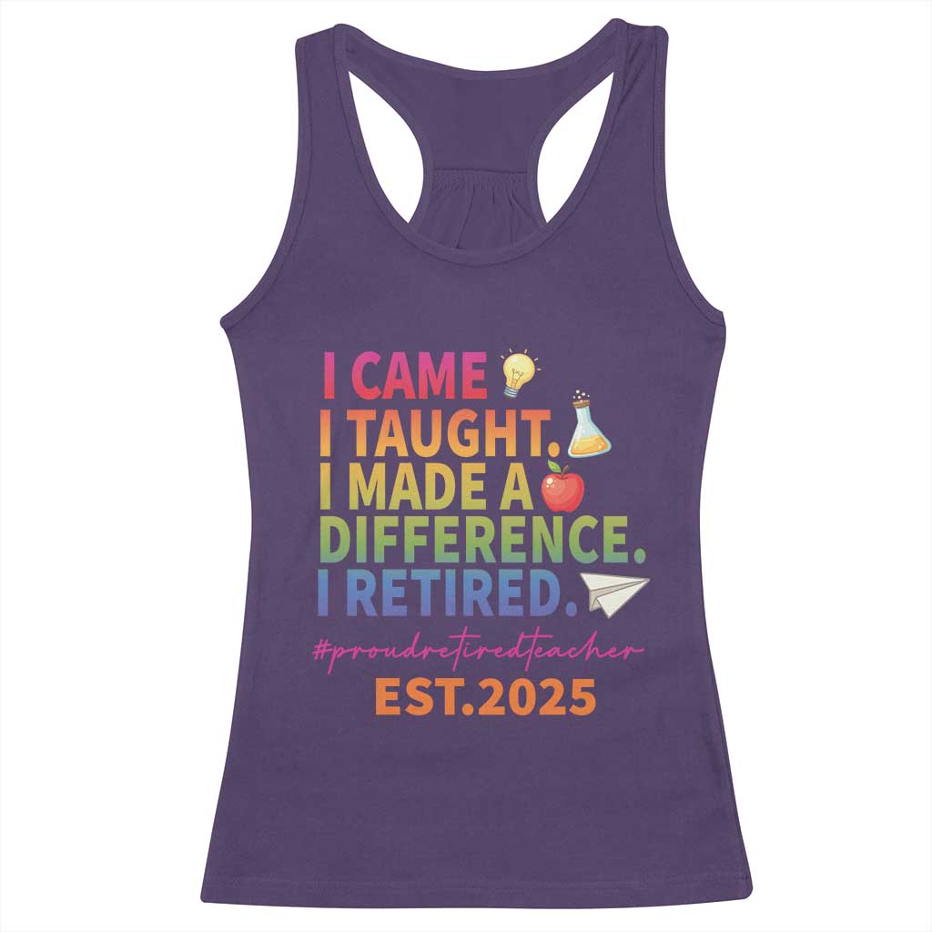 Funny Teacher Retirement 2025 Racerback Tank Top Came Taught Made Difference Retired