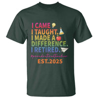 Funny Teacher Retirement 2025 T Shirt Came Taught Made Difference Retired