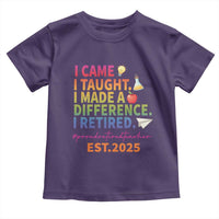 Funny Teacher Retirement 2025 Toddler T Shirt Came Taught Made Difference Retired