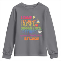 Funny Teacher Retirement 2025 Youth Sweatshirt Came Taught Made Difference Retired