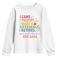 Funny Teacher Retirement 2025 Youth Sweatshirt Came Taught Made Difference Retired