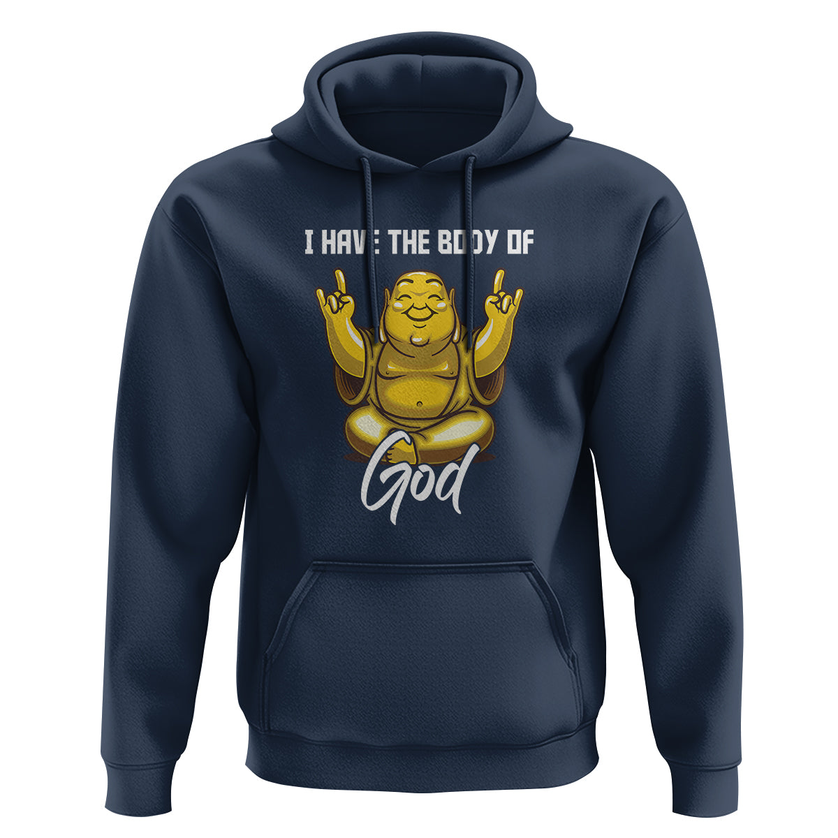 Buddhism Hoodie I Have The Body Of A God Buddha - Wonder Print Shop