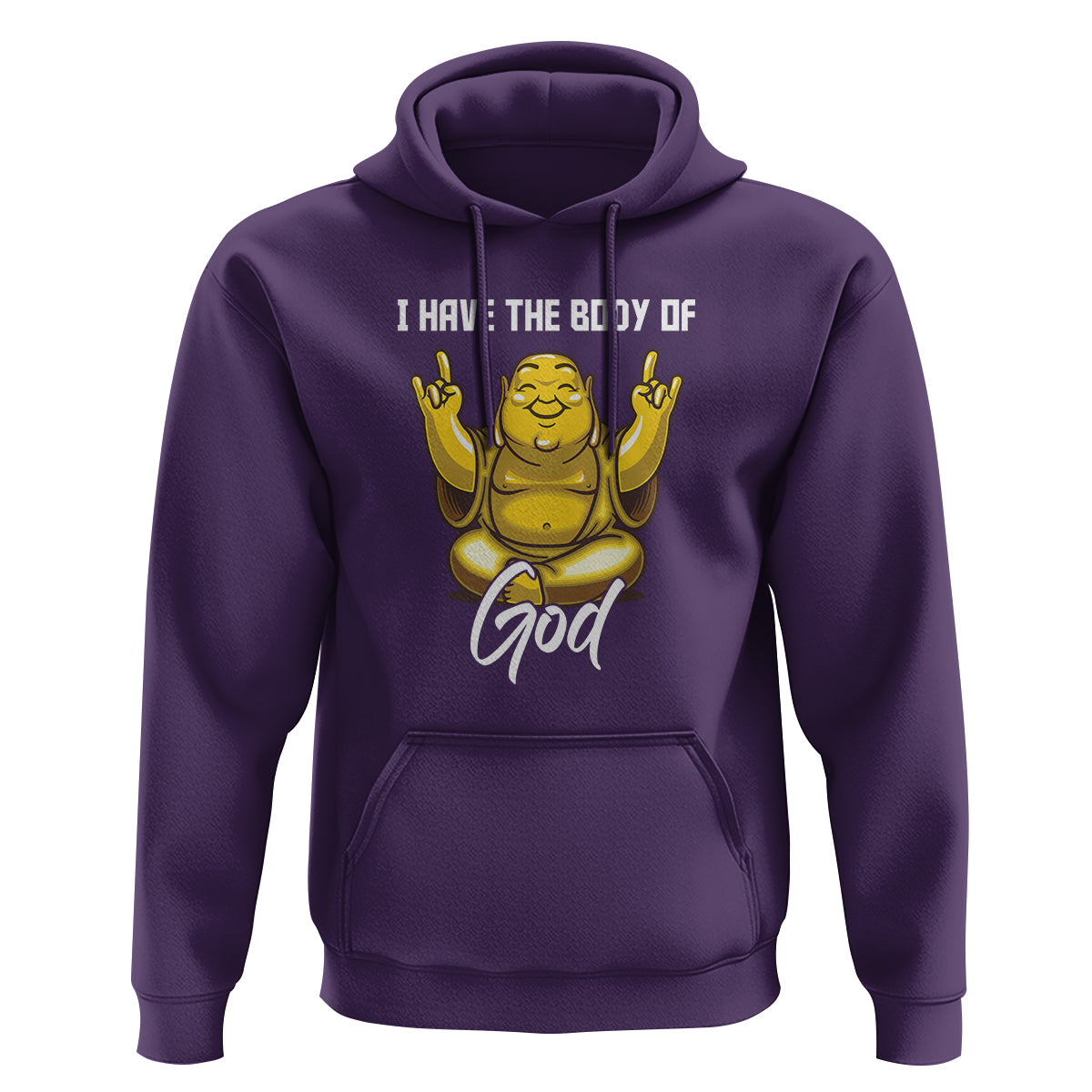 Buddhism Hoodie I Have The Body Of A God Buddha - Wonder Print Shop