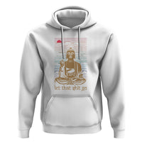 Funny Buddhism Hoodie Let That Shit Go Buddha - Wonder Print Shop