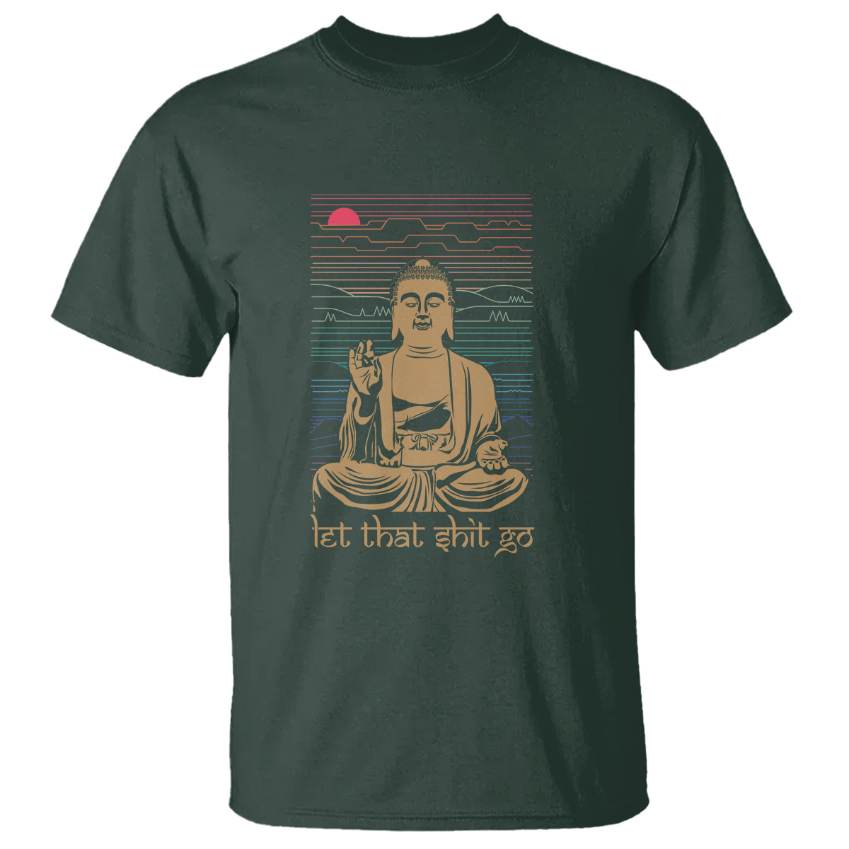 Funny Buddhism T Shirt Let That Shit Go Buddha - Wonder Print Shop