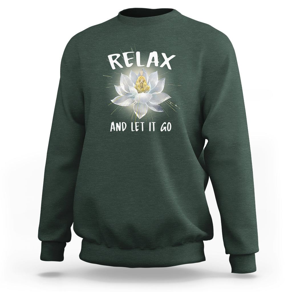 Buddhism Sweatshirt Relax Let it Go Monk Zen Lotus - Wonder Print Shop